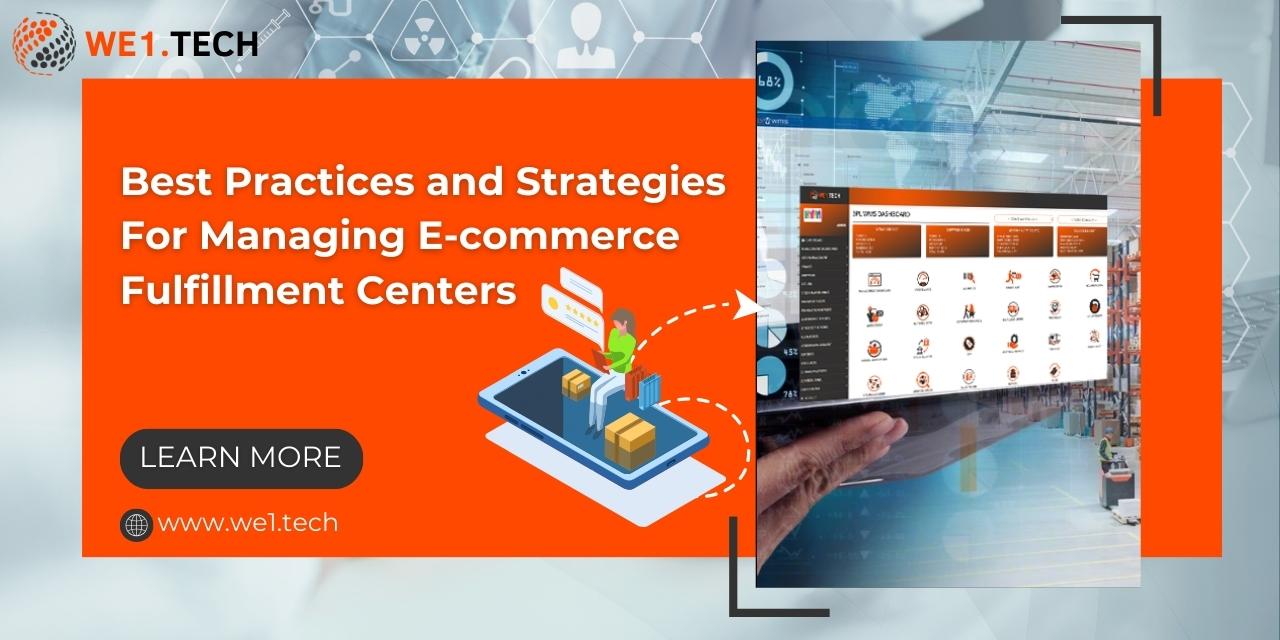 Best Practices and Strategies for Managing E-commerce Fulfillment Centers